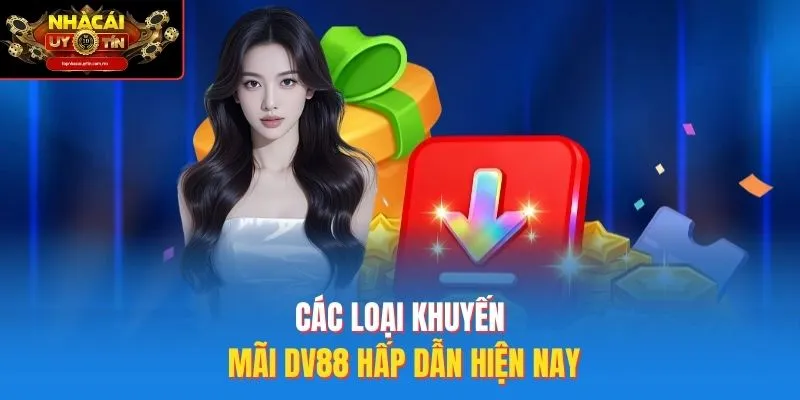 Các loại khuyến mãi DV88 hấp dẫn hiện nay