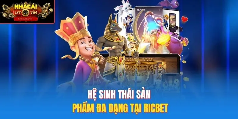 Hệ sinh thái sản phẩm đa dạng tại ricbet