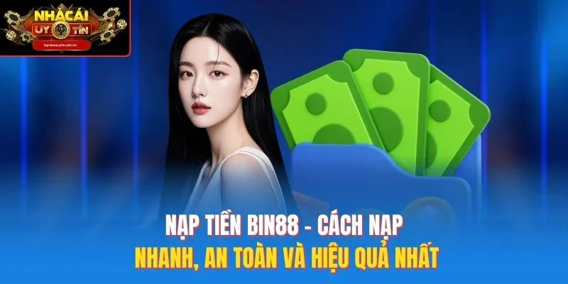 nạp tiền Bin88