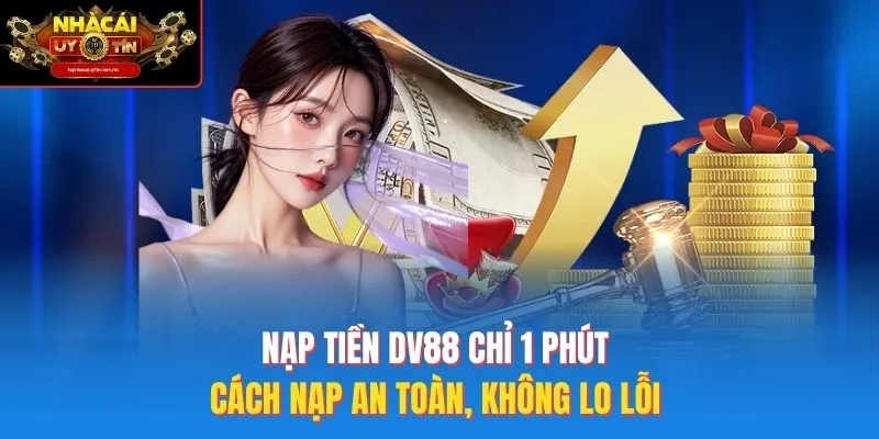 nạp tiền DV88