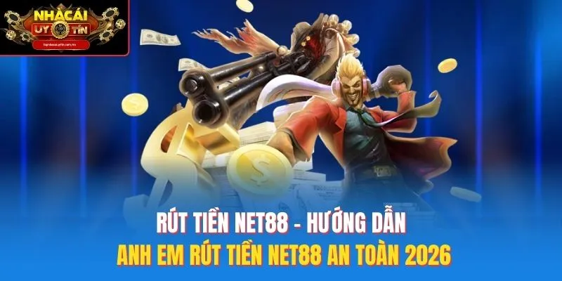 Rút tiền Net88