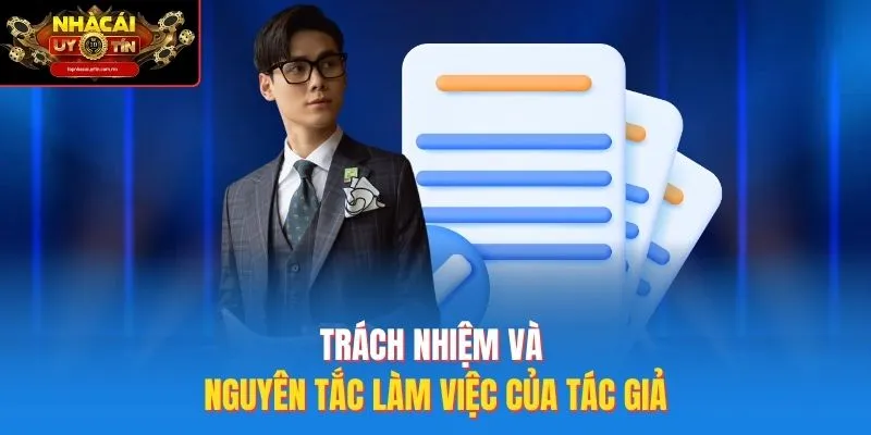 Trách nhiệm và nguyên tắc làm việc của tác giả